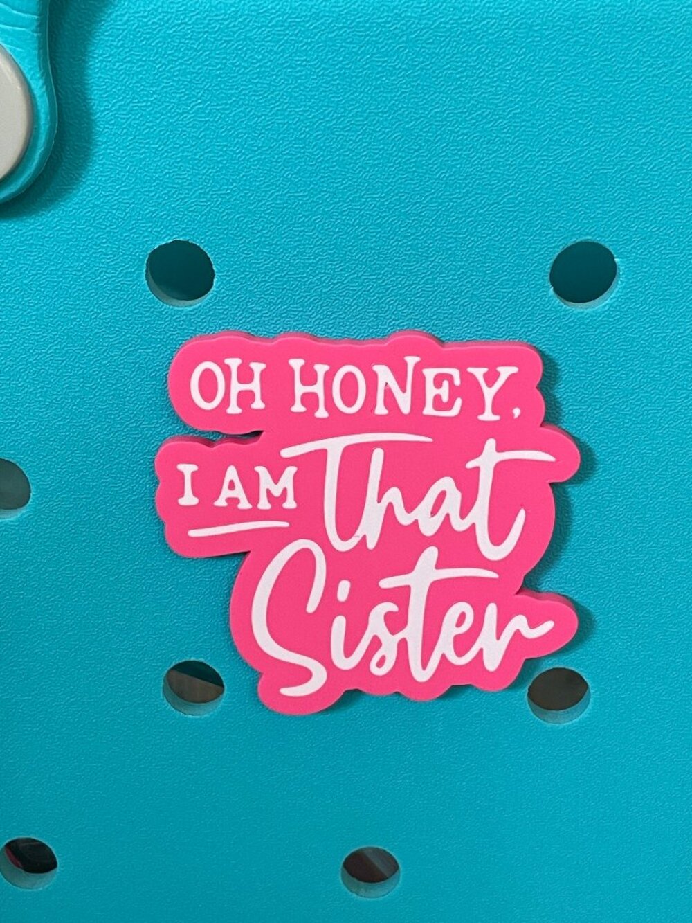 Oh Honey I Am That Sister Bogg Charm-Sister Bogg Charm-B Stock